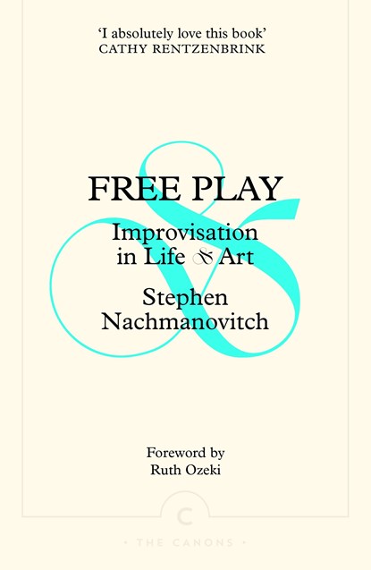 Free Play, Stephen Nachmanovitch - Paperback - 9781805301929