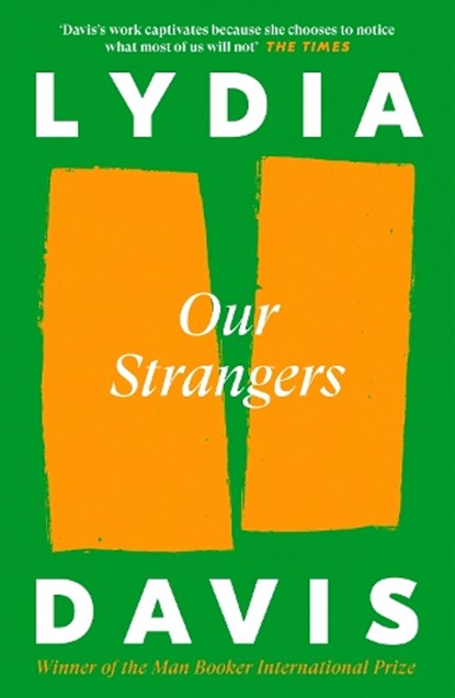 Our Strangers, Lydia Davis - Paperback - 9781805302193