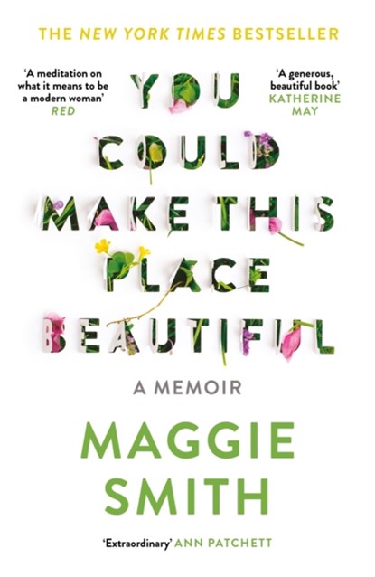 You Could Make This Place Beautiful, Maggie Smith - Paperback - 9781805302452