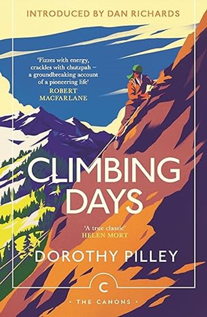 Climbing Days, Dorothy Pilley - Paperback - 9781805302537