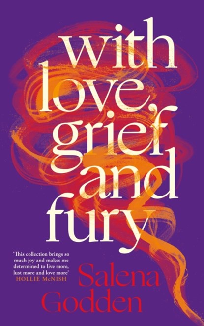 With Love, Grief and Fury, Salena Godden - Gebonden - 9781805303510