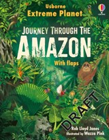 Extreme Planet: Journey through the Amazon - Rob Lloyd Jones - 9781805312185