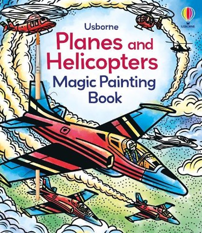 Planes and Helicopters Magic Painting Book, Sam Baer - Paperback - 9781805312888