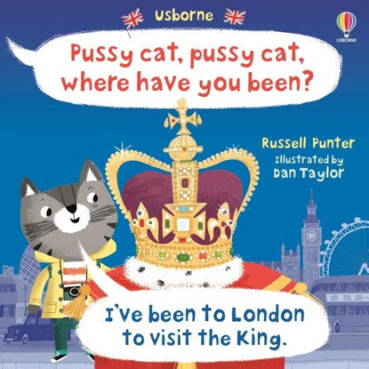 Pussy cat, pussy cat, where have you been? I've been to London to visit the King, Russell Punter - Paperback - 9781805313076