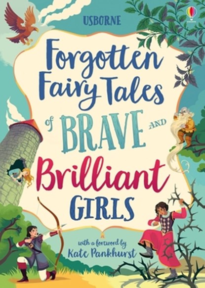 Forgotten Fairy Tales of Brave and Brilliant Girls, Rosie Dickins - Gebonden - 9781805318194