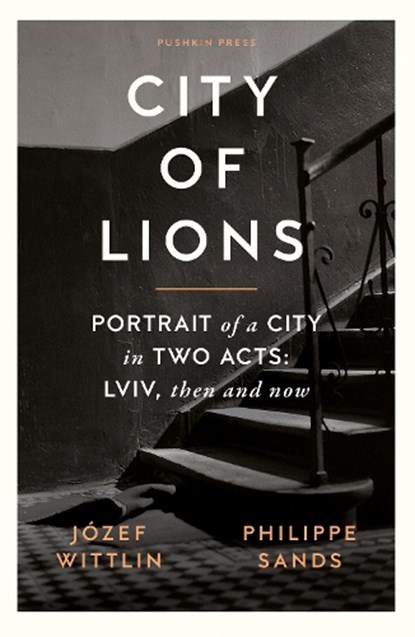 City of Lions, Jozef Wittlin ; Philippe Sands - Paperback - 9781805330011