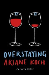 Overstaying - Ariane Koch - 9781805330165