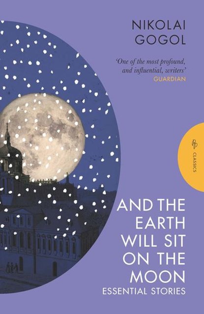 And the Earth Will Sit on the Moon, Nikolai Gogol - Paperback - 9781805330332