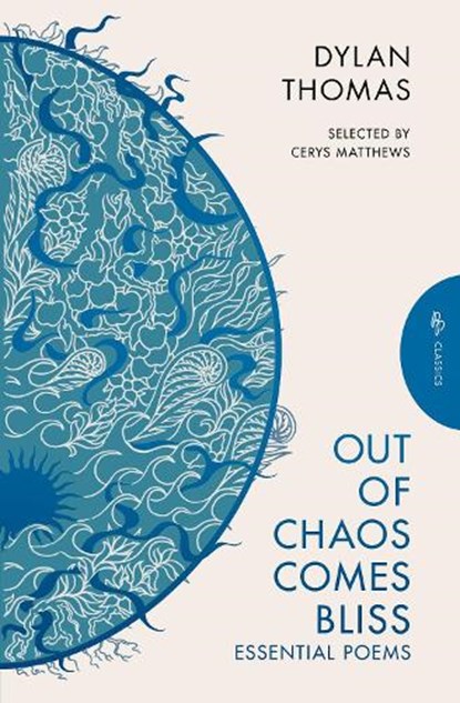 Out of Chaos Comes Bliss, Dylan Thomas - Paperback - 9781805331193