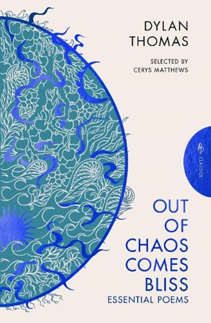 Out of Chaos Comes Bliss, Dylan Thomas - Paperback - 9781805331193