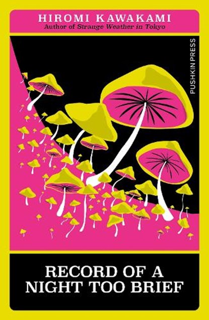 Record of a Night Too Brief, Hiromi Kawakami - Paperback - 9781805331407