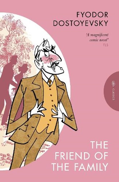The Friend of the Family, Fyodor Dostoyevsky - Paperback - 9781805331650