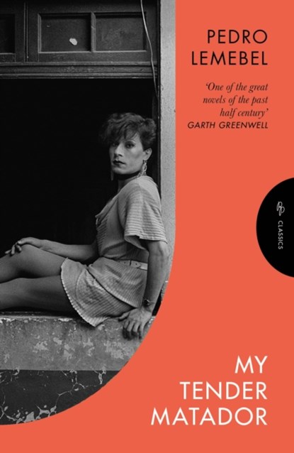 My Tender Matador, Pedro Lemebel - Paperback - 9781805332336