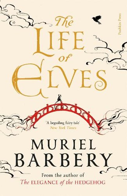 The Life of Elves, Muriel Barbery - Paperback - 9781805333807