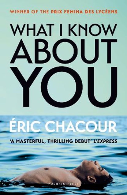 What I Know About You, Eric Chacour - Paperback - 9781805334828