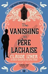 The Vanishing at Pere-Lachaise - Claude Izner - 9781805335870