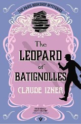 The Leopard of Batignolles - Claude Izner - 9781805335931