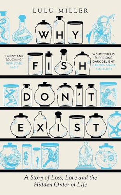 Why Fish Don't Exist, Lulu Miller - Gebonden - 9781805337591