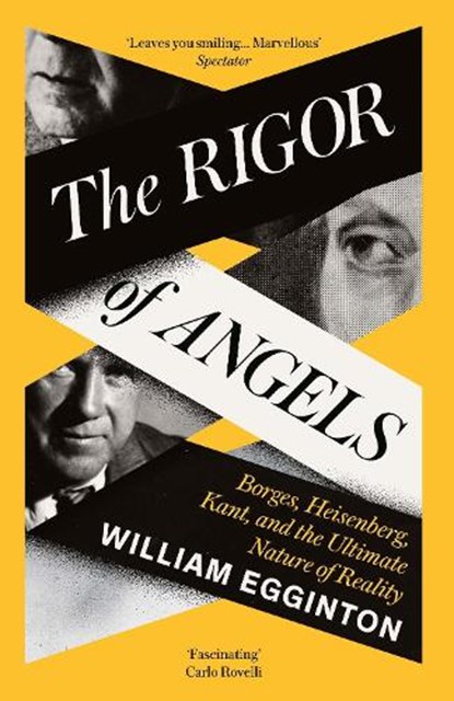 The Rigor of Angels, William Egginton - Paperback - 9781805337676