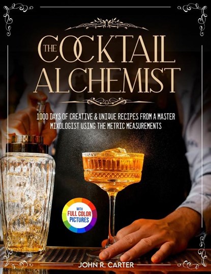 The Cocktail Alchemist, John R. Carter - Paperback - 9781805383048