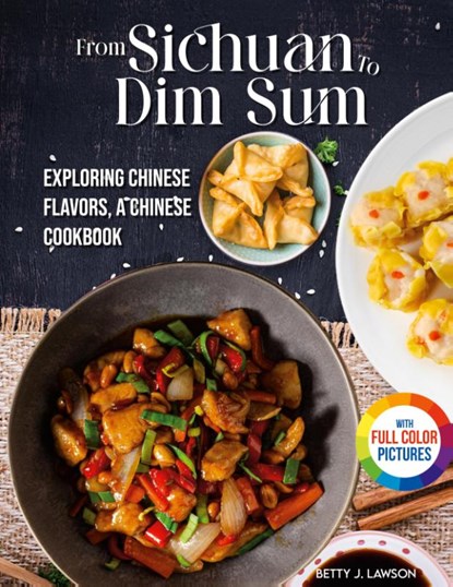 From Sichuan to Dim Sum, Betty J. Lawson - Gebonden - 9781805384298