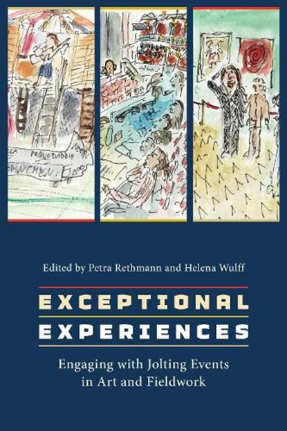 Exceptional Experiences, Petra Rethmann ; Helena Wulff - Gebonden - 9781805390206
