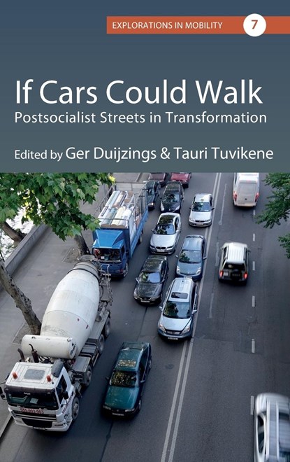 If Cars Could Walk, Ger Duijzings ; Tauri Tuvikene - Gebonden - 9781805390312