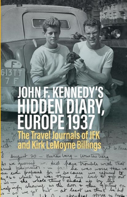 John F. Kennedy’s Hidden Diary, Europe 1937, Oliver Lubrich - Paperback - 9781805392286