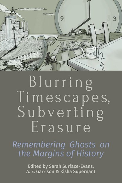Blurring Timescapes, Subverting Erasure, Sarah Surface-Evans ; A. E. Garrison ; Kisha Supernant - Paperback - 9781805393054