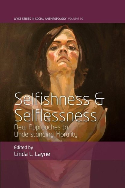 Selfishness and Selflessness, Linda L. Layne - Paperback - 9781805397229
