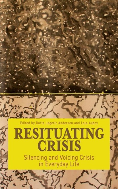 Resituating Crisis, Dorte Jagetic Andersen ; Lola Aubry - Gebonden - 9781805398257