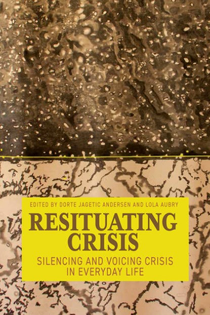 Resituating Crisis, Dorte Jagetic Andersen ; Lola Aubry - Gebonden - 9781805398257