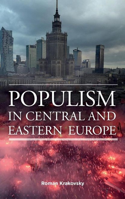 Populism in Central and Eastern Europe, Roman Krakovsky - Gebonden - 9781805398349
