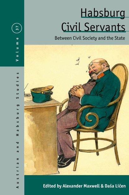 Habsburg Civil Servants, Alexander Maxwell ; Dasa Licen - Gebonden - 9781805399711