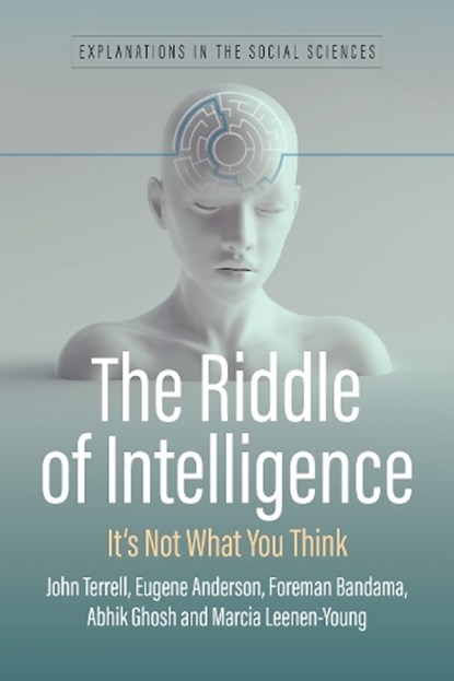 The Riddle of Intelligence, John Edward Terrell ; Eugene Anderson ; Foreman Bandama ; Abhik Ghosh - Gebonden - 9781805399940