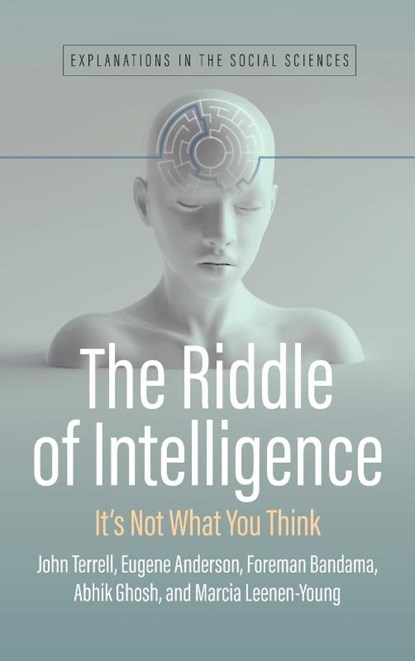 The Riddle of Intelligence, John Edward Terrell ; Eugene Anderson ; Foreman Bandama ; Abhik Ghosh - Gebonden - 9781805399940