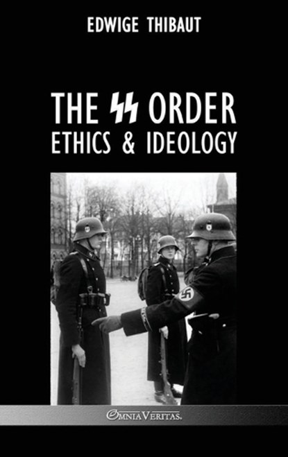 The SS Order: Ethics & Ideology, THIBAUT,  Edwige - Gebonden - 9781805400912