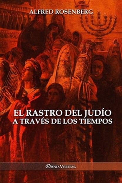 El rastro del judío a través de los tiempos, Alfred Rosenberg - Paperback - 9781805402176
