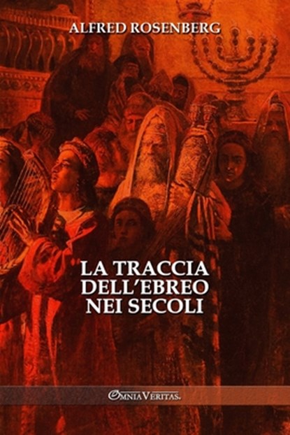 La traccia dell'ebreo nei secoli, Alfred Rosenberg - Paperback - 9781805402183