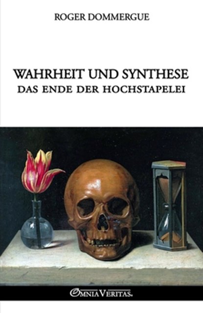 Wahrheit und Synthese: Das Ende der Hochstapelei, Roger Dommergue - Paperback - 9781805402428