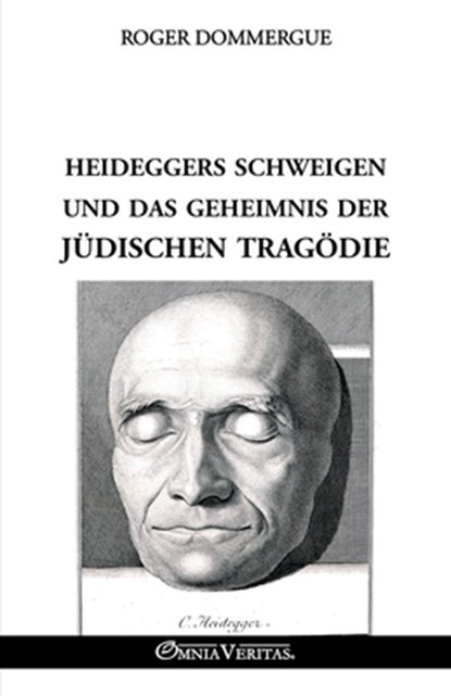 Heideggers Schweigen und das Geheimnis der jüdischen Tragödie, Roger Dommergue - Paperback - 9781805402435