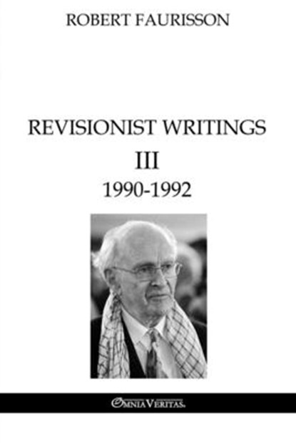Revisionist Writings III - 1990-1992, Robert Faurisson - Paperback - 9781805402657