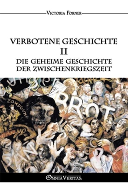 Verbotene Geschichte II - Die geheime Geschichte der Zwischenkriegszeit: Die Rolle der jüdischen Agenten in der Zeitgeschichte, Victoria Forner - Paperback - 9781805403159