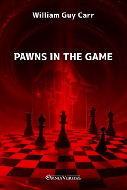 Pawns in the Game: New edition, William Guy Carr - Paperback - 9781805403197