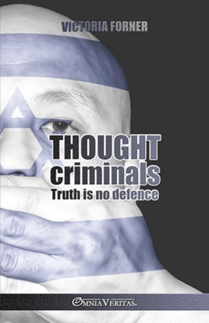 Thought criminals: Truth is no defense, Victoria Forner - Paperback - 9781805403234