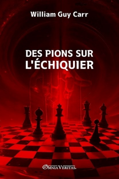 Des pions sur l'échiquier: Nouvelle édition, William Guy Carr - Paperback - 9781805403289