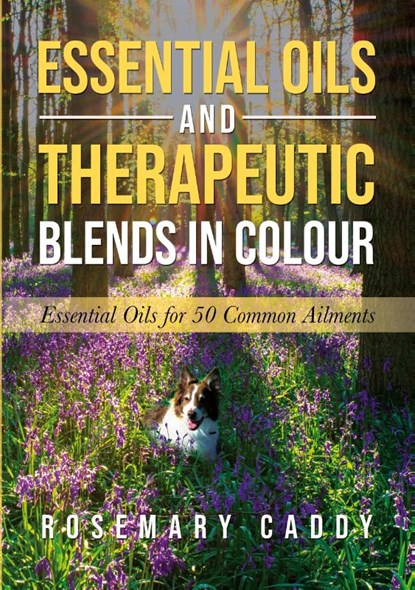 Essential Oils and Therapeutic Blends in Colour, Rosemary Caddy - Paperback - 9781805410140