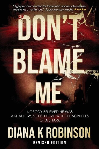 Don't Blame Me, Diana K Robinson - Paperback - 9781805412922