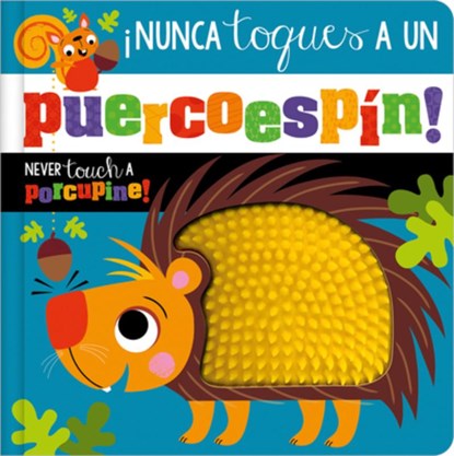 ¡Nunca Toques Un Puercoespín! / Never Touch a Porcupine!, Rosie Greening - Gebonden - 9781805447603