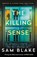 The Killing Sense, Sam Blake - Paperback - 9781805460152